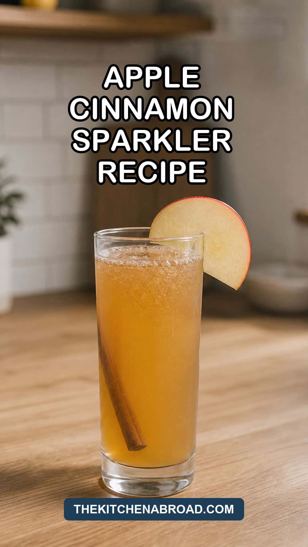 Apple cinnamon sparkler recipe pin with a chilled apple cider mocktail and cinnamon garnish.