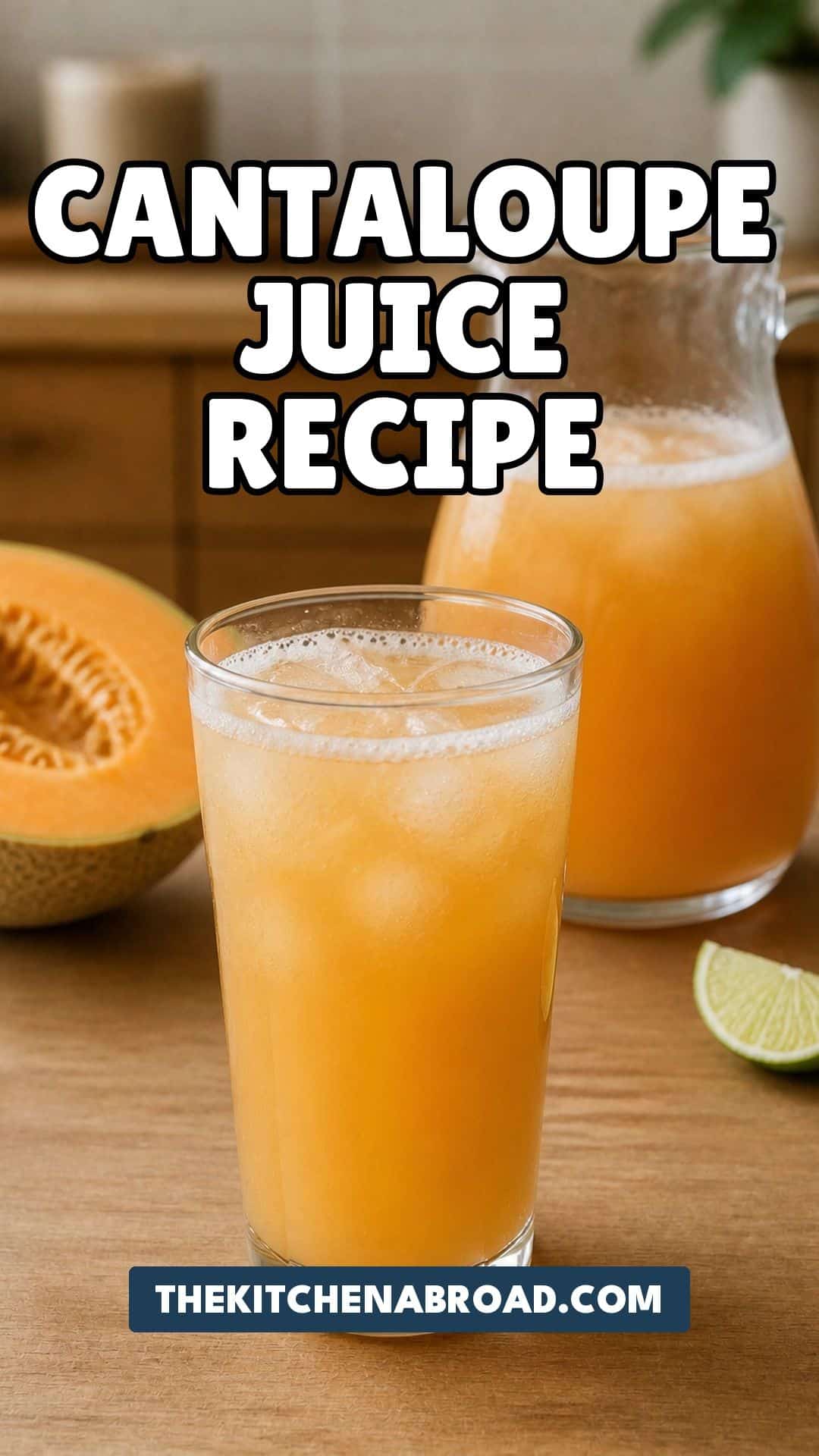 Cantaloupe juice recipe pin with a glass of peach-orange cantaloupe agua fresca over ice.
