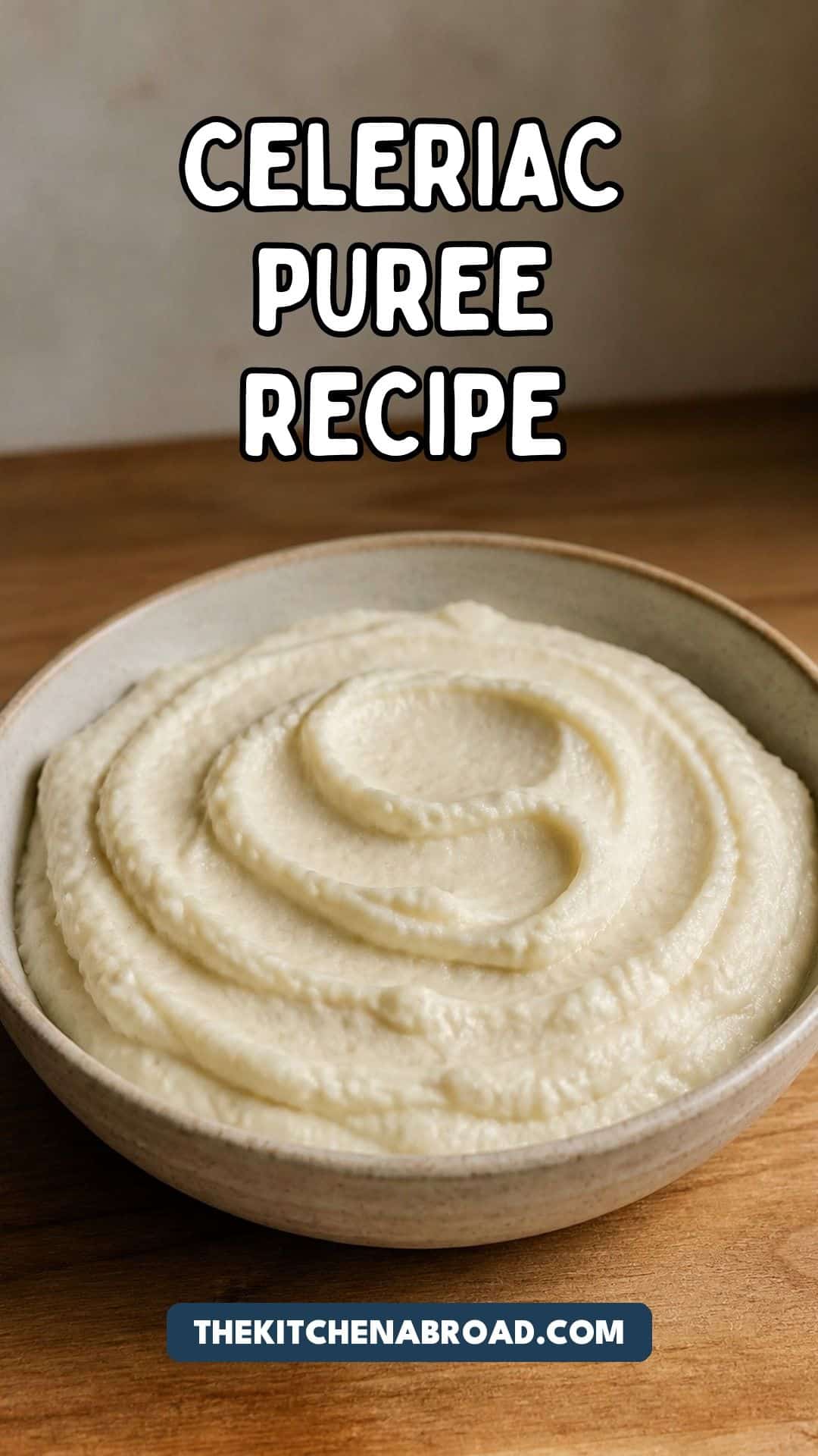 Pinterest pin for celeriac puree recipe with a bowl of smooth ivory celeriac puree