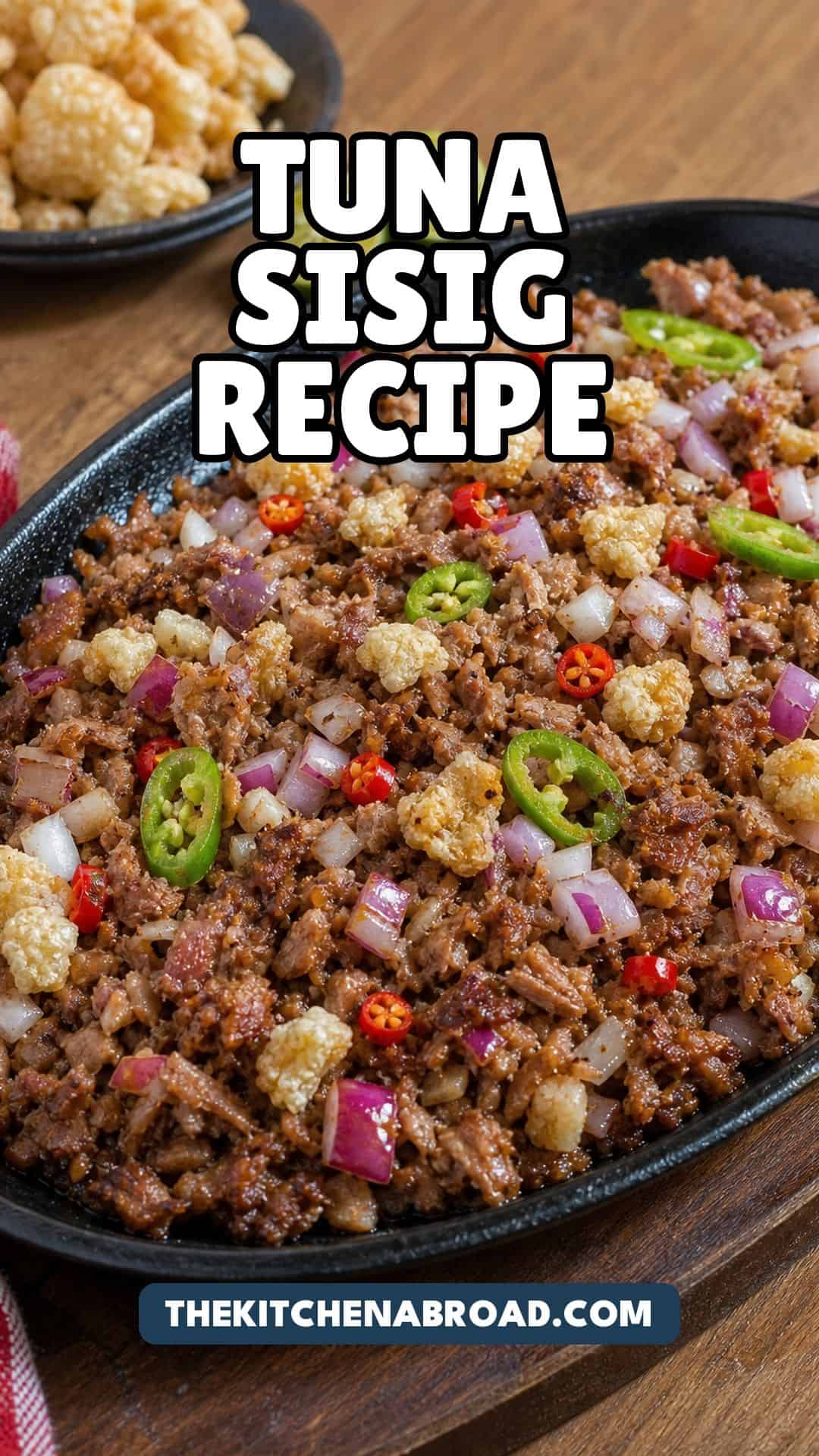 Cheap and easy sizzling tuna sisig recipe Pinterest pin with tuna sisig in an oval sizzling plate.