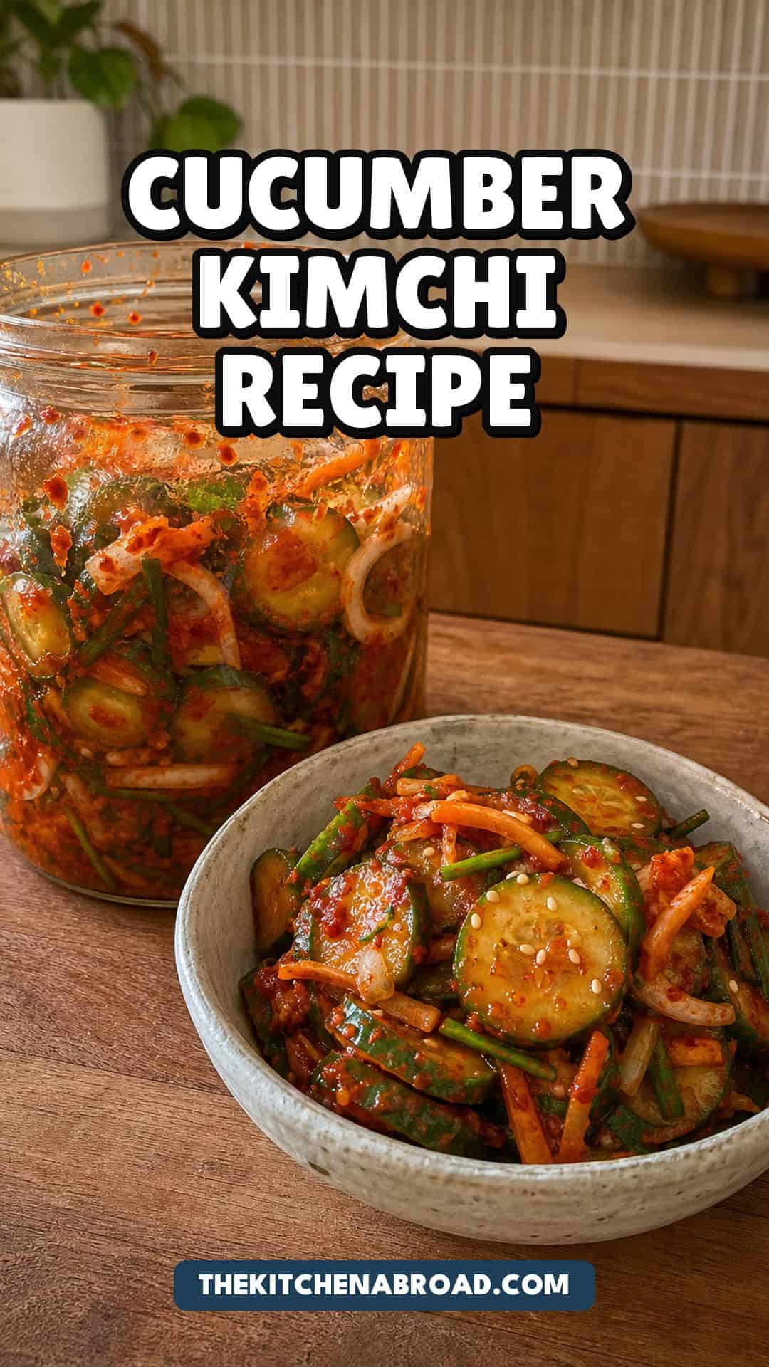 Cucumber Kimchi Recipe (Oi Kimchi) with Gochugaru Cucumber kimchi recipe pin with a jar and bowl of oi kimchi