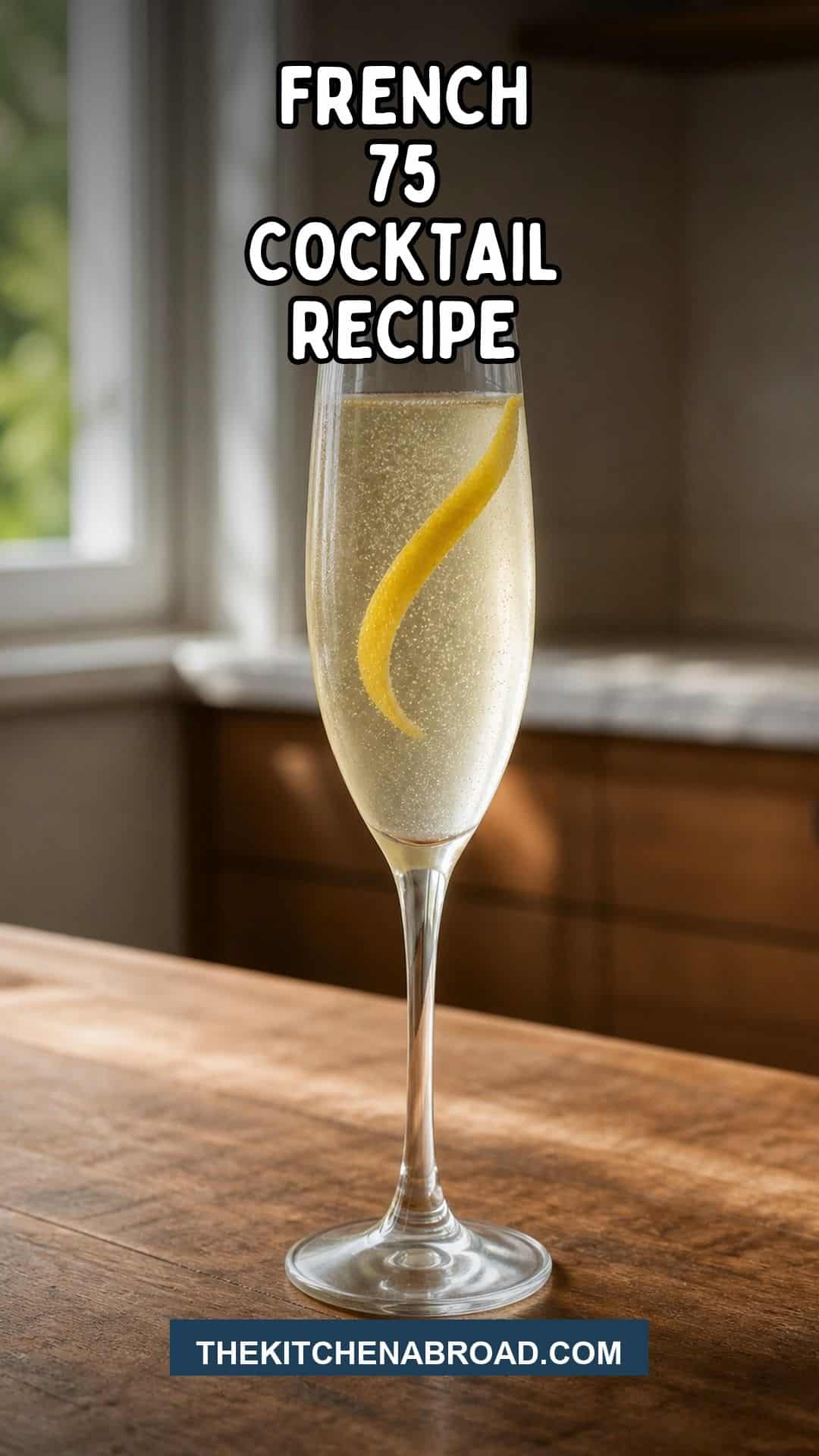 French 75 Cocktail Recipe French 75 cocktail recipe in a Champagne flute with lemon twist