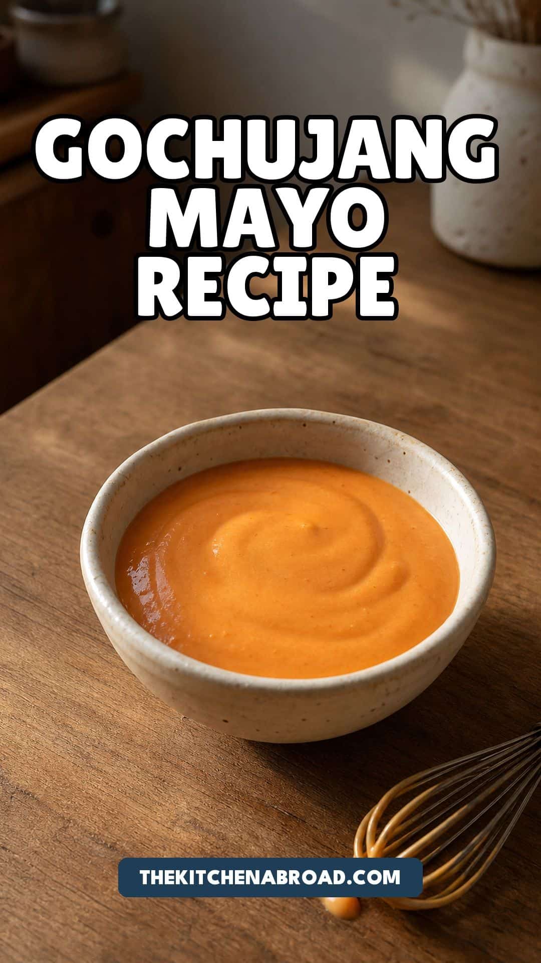 Pinterest pin for gochujang mayo recipe with smooth spicy Korean mayo in a ceramic bowl