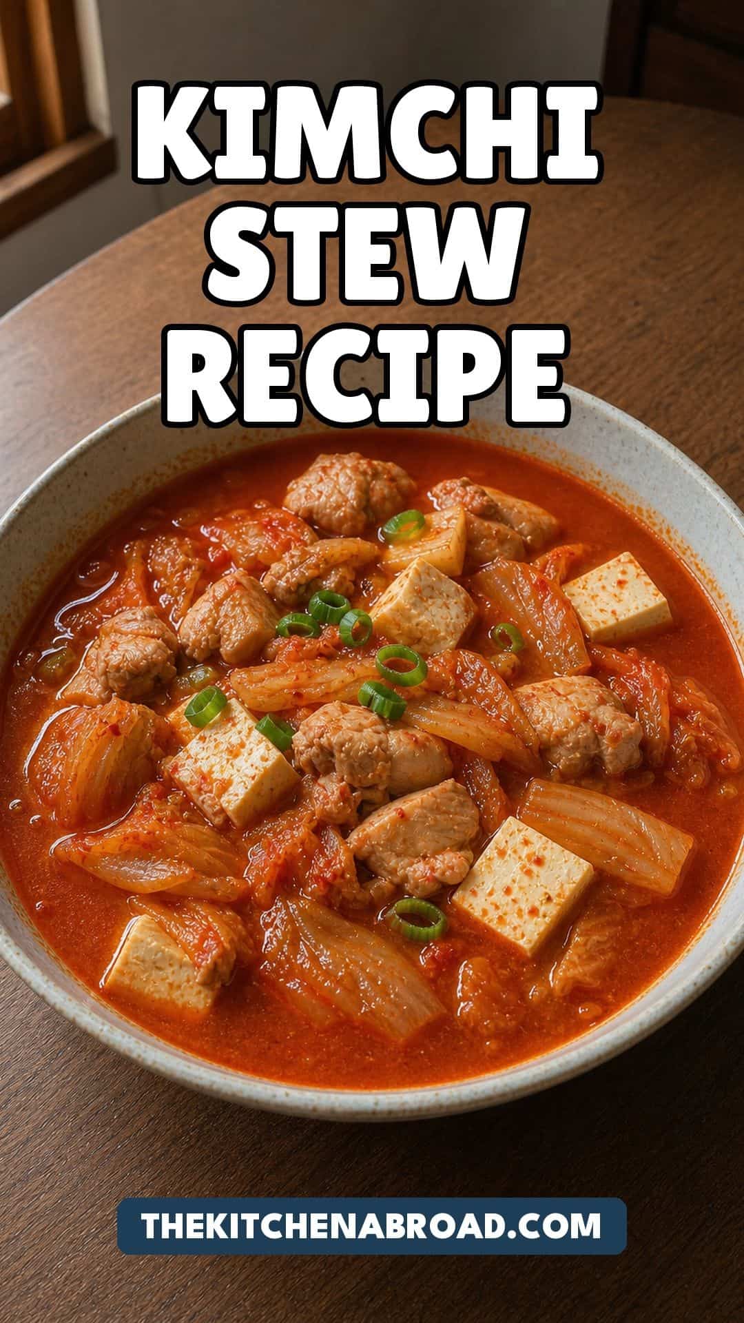 Kimchi Stew with Chicken (Kimchi Jjigae) Kimchi stew recipe pin with chicken kimchi jjigae in a bowl