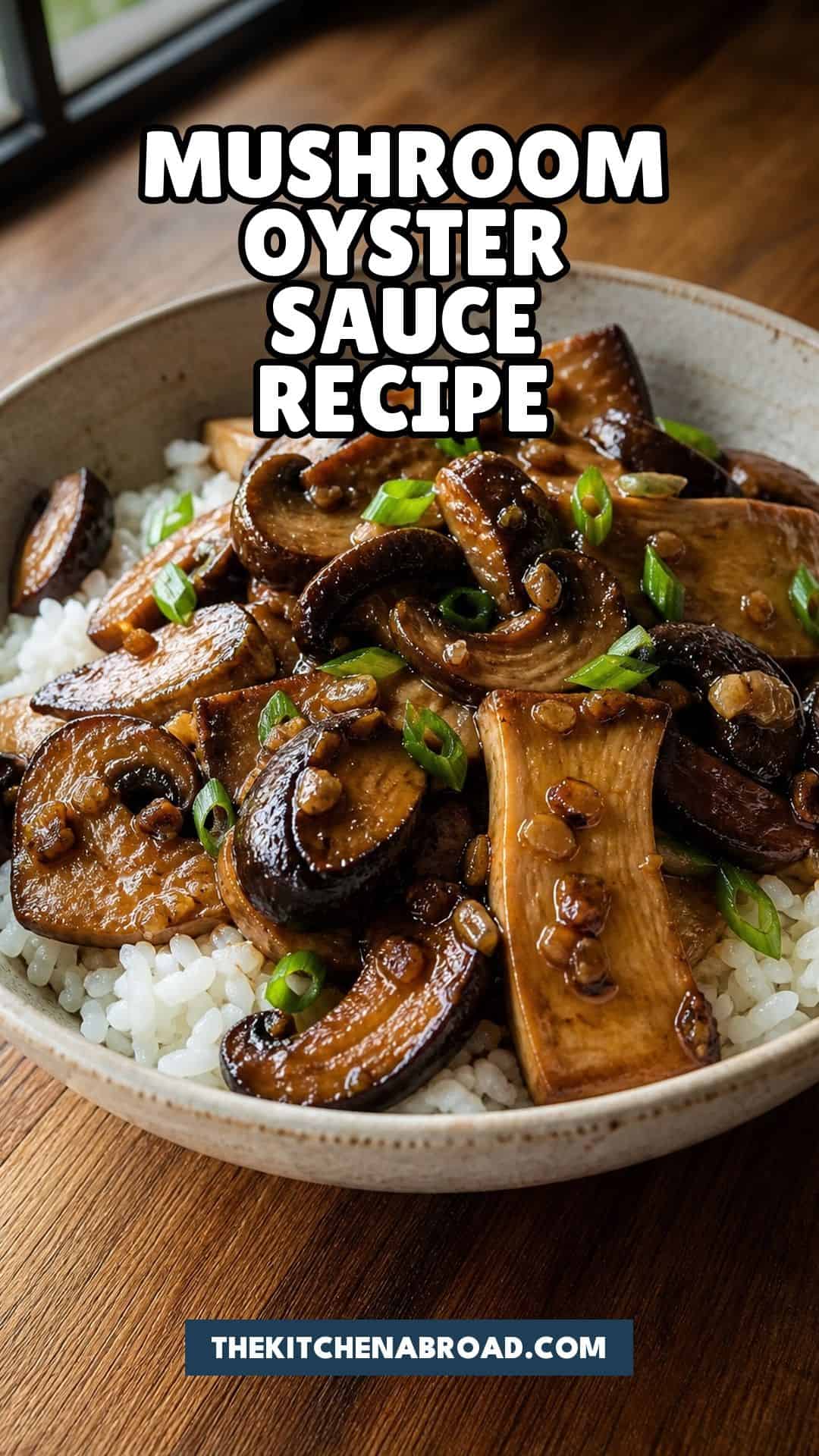 Mushroom with Oyster Sauce Recipe That Uses the 3-Mushroom Trick for Deep Flavor Mushroom oyster sauce recipe pin with glossy stir-fried mushrooms over jasmine rice.