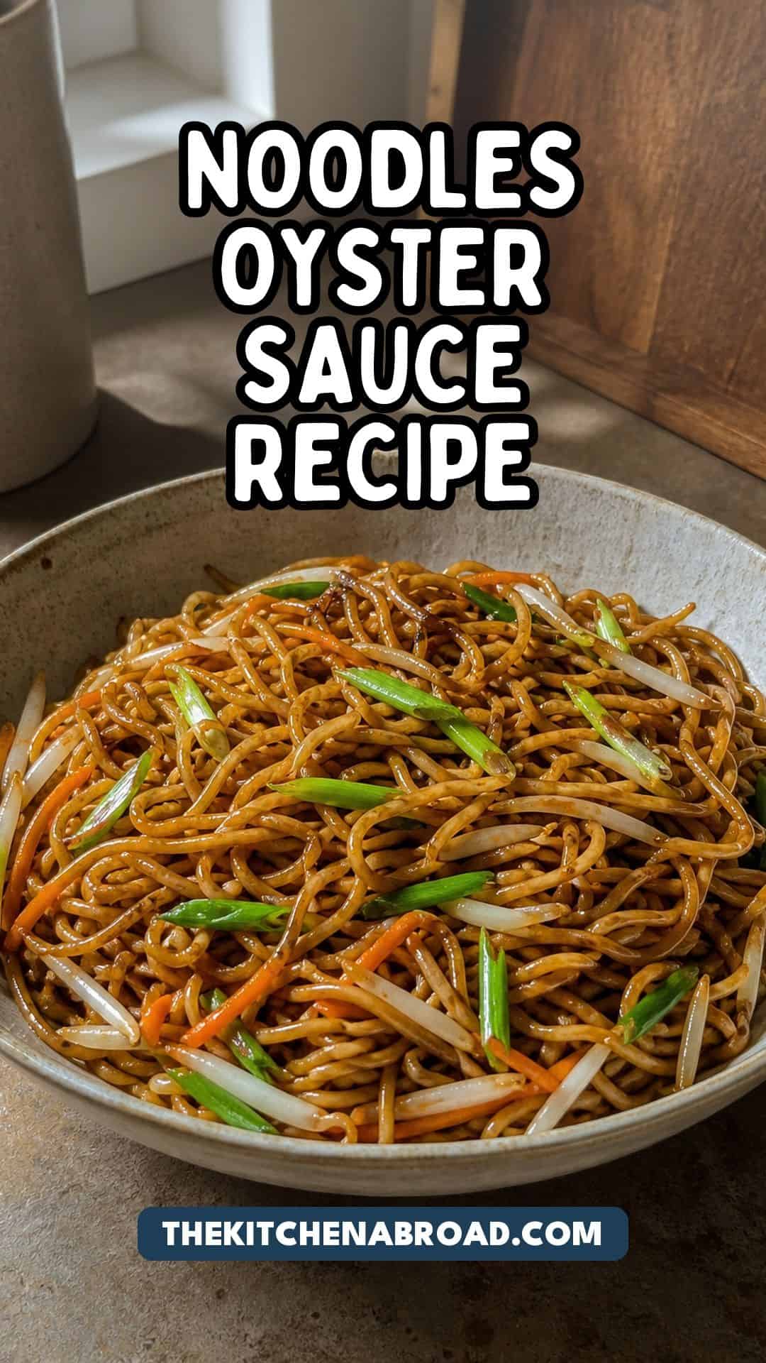 Noodles with Oyster Sauce Recipe That's Done in 10 Minutes Using the Sizzle Method Pinterest pin for noodles with oyster sauce recipe showing glossy chow mein noodles in a rustic bowl.