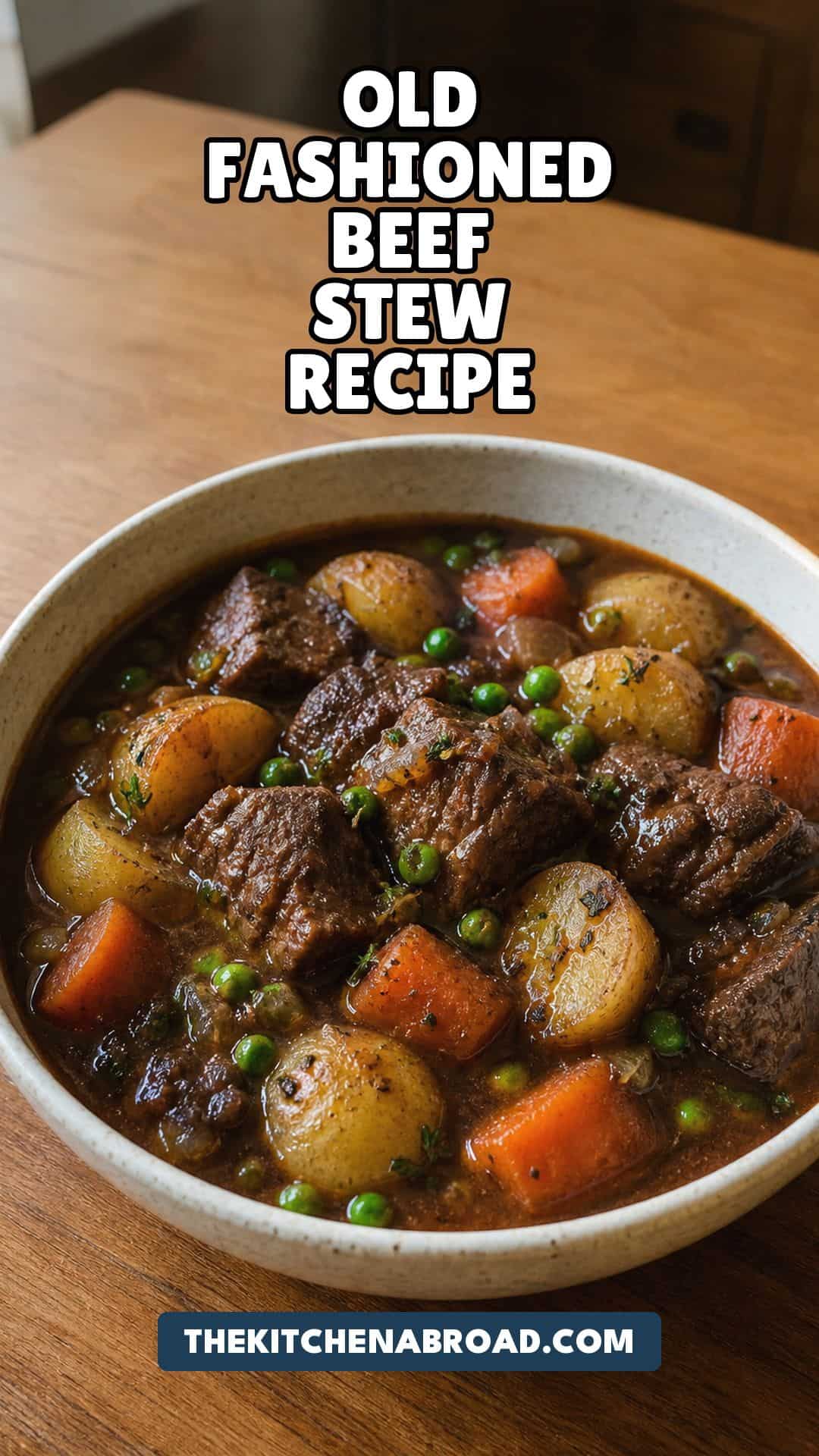 Old-Fashioned Beef Stew (Red Wine, Slow Braise) Old-fashioned beef stew recipe in a rustic bowl with beef, carrots, potatoes, and peas