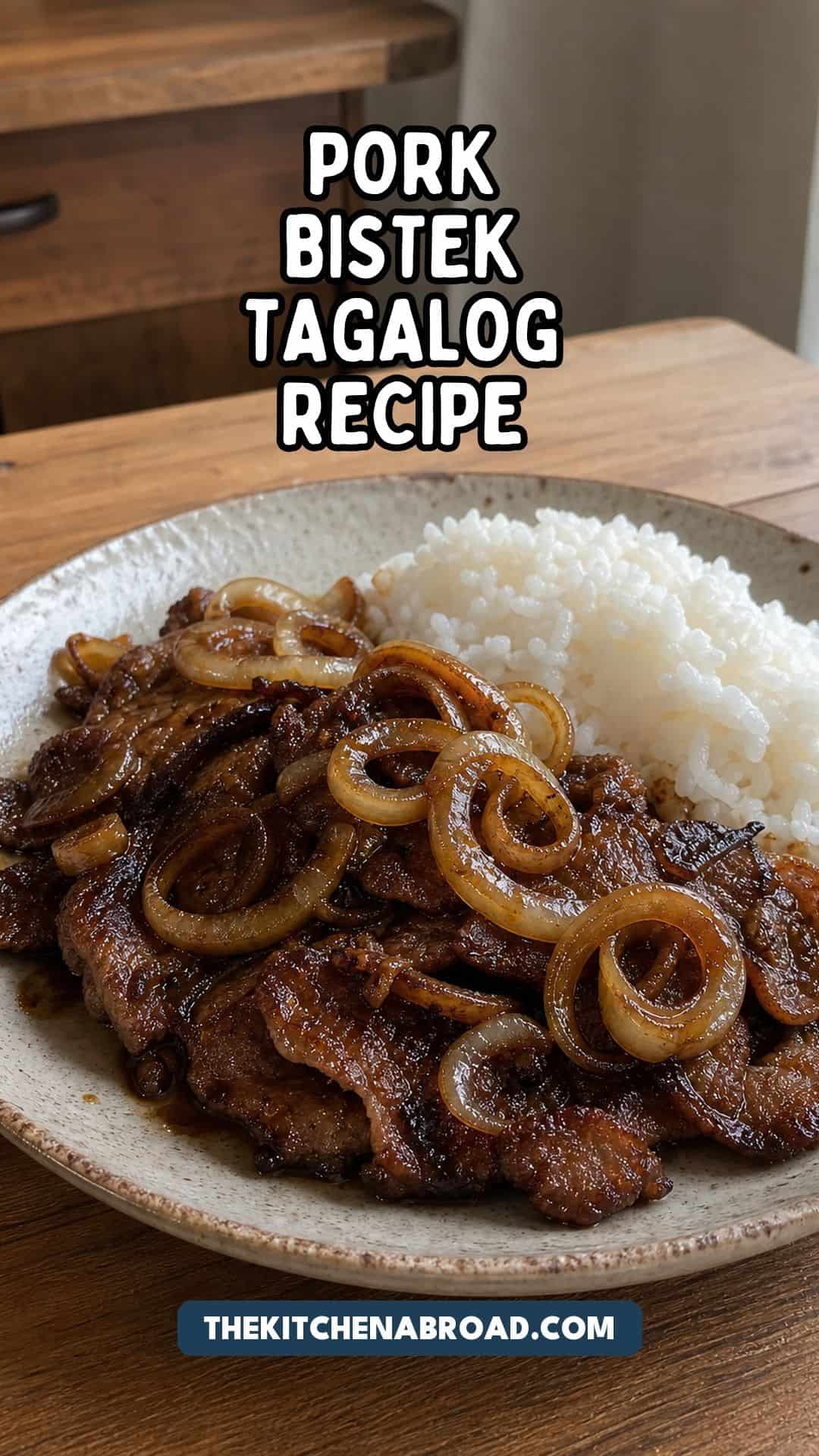 Pork Bistek Tagalog Recipe That Melts in Your Mouth Every Single Time Pinterest pin for pork bistek tagalog recipe with caramelized onion rings and steamed rice