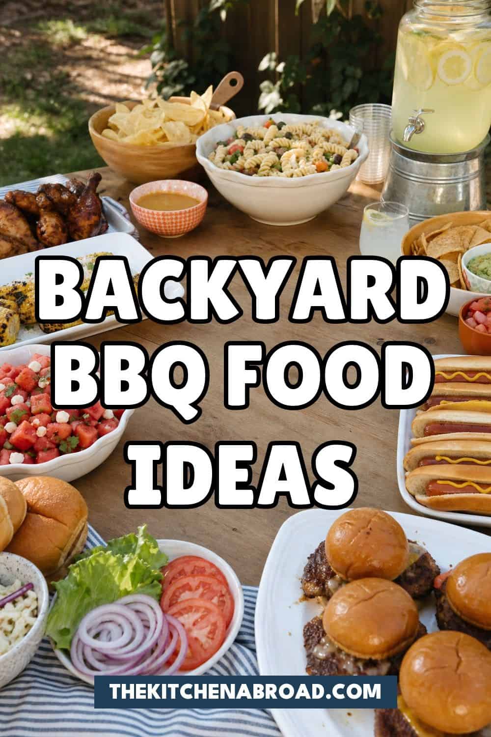 25 Backyard BBQ Food Ideas for a Crowd-Pleasing Summer Menu Backyard BBQ food ideas Pinterest pin