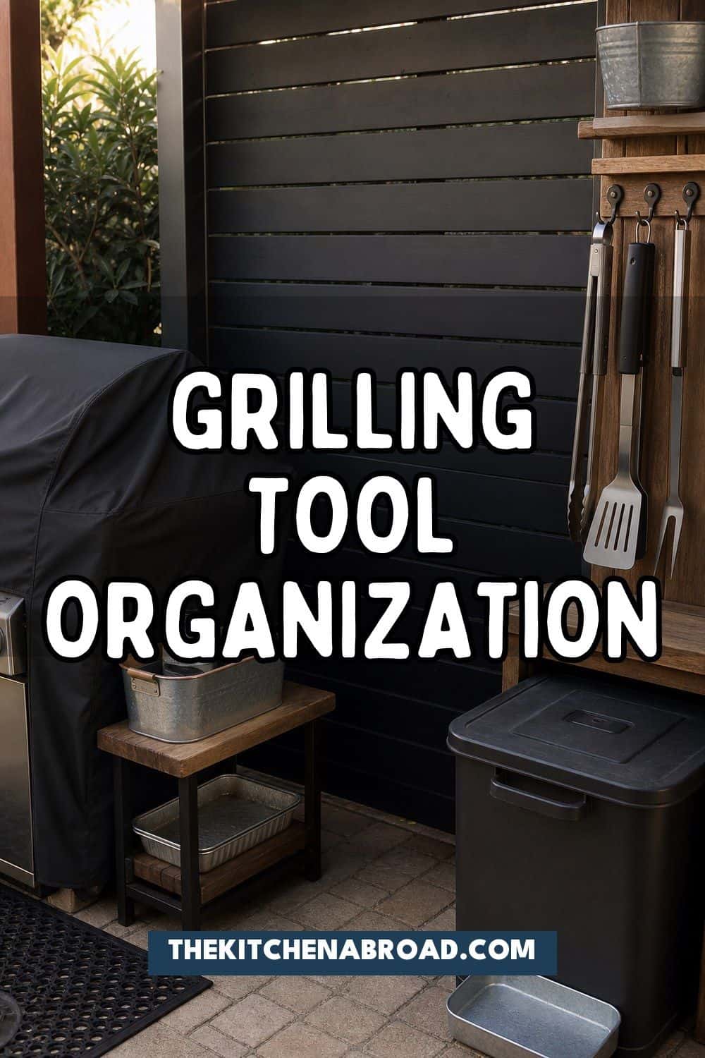 Pinterest pin for grilling tool organization ideas