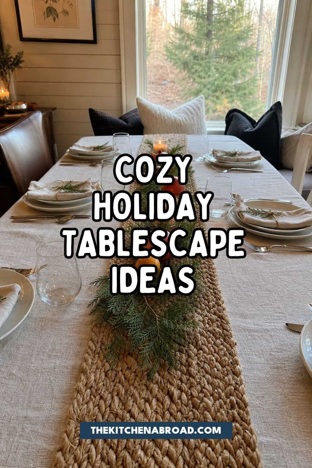25 Cozy Holiday Tablescape Ideas for Easy Hosting Pinterest pin for cozy holiday tablescape ideas.