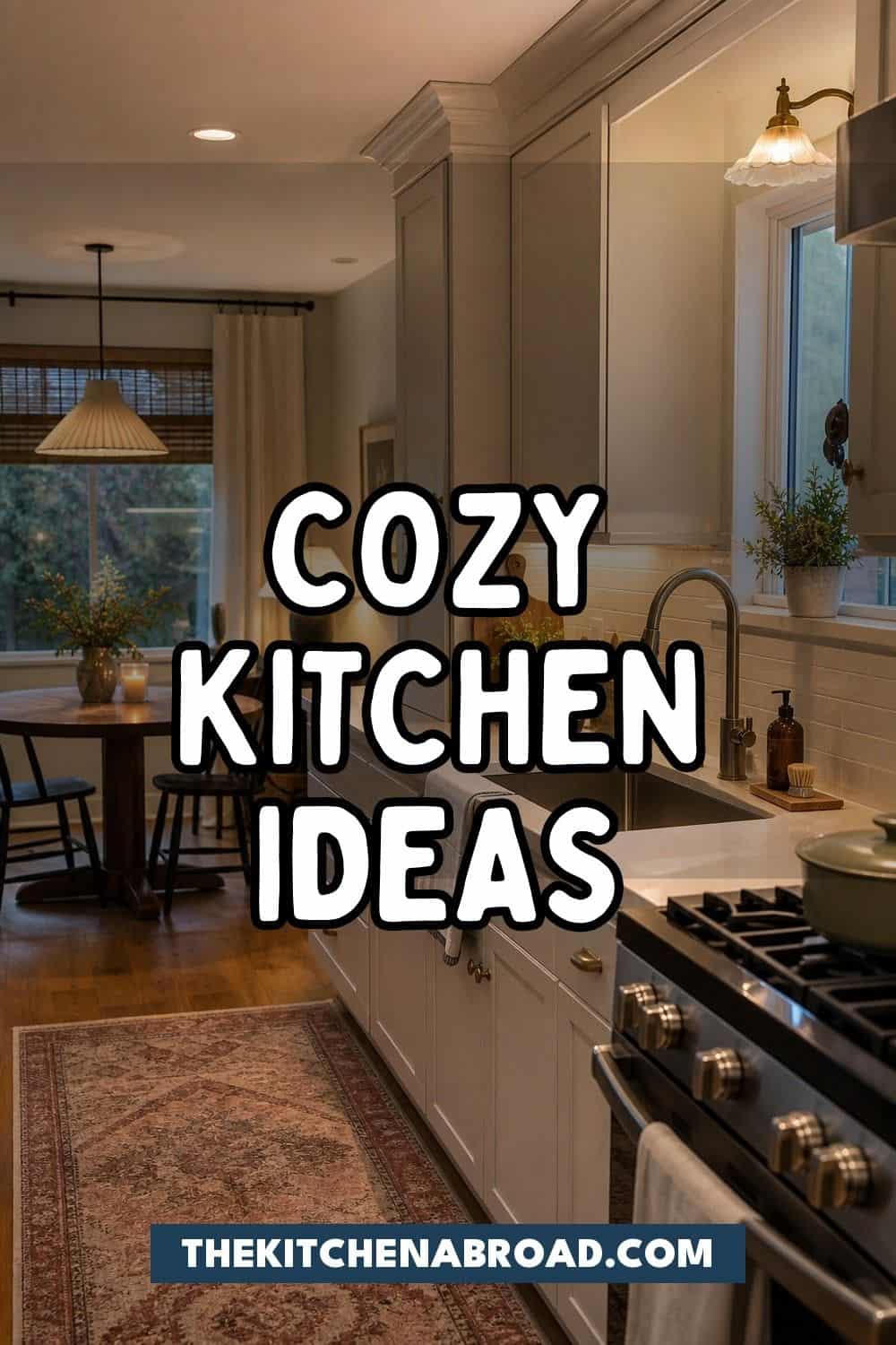 25 Cozy Kitchen Ideas for a Cozy Home Cozy kitchen ideas Pinterest pin with warm layered kitchen lighting