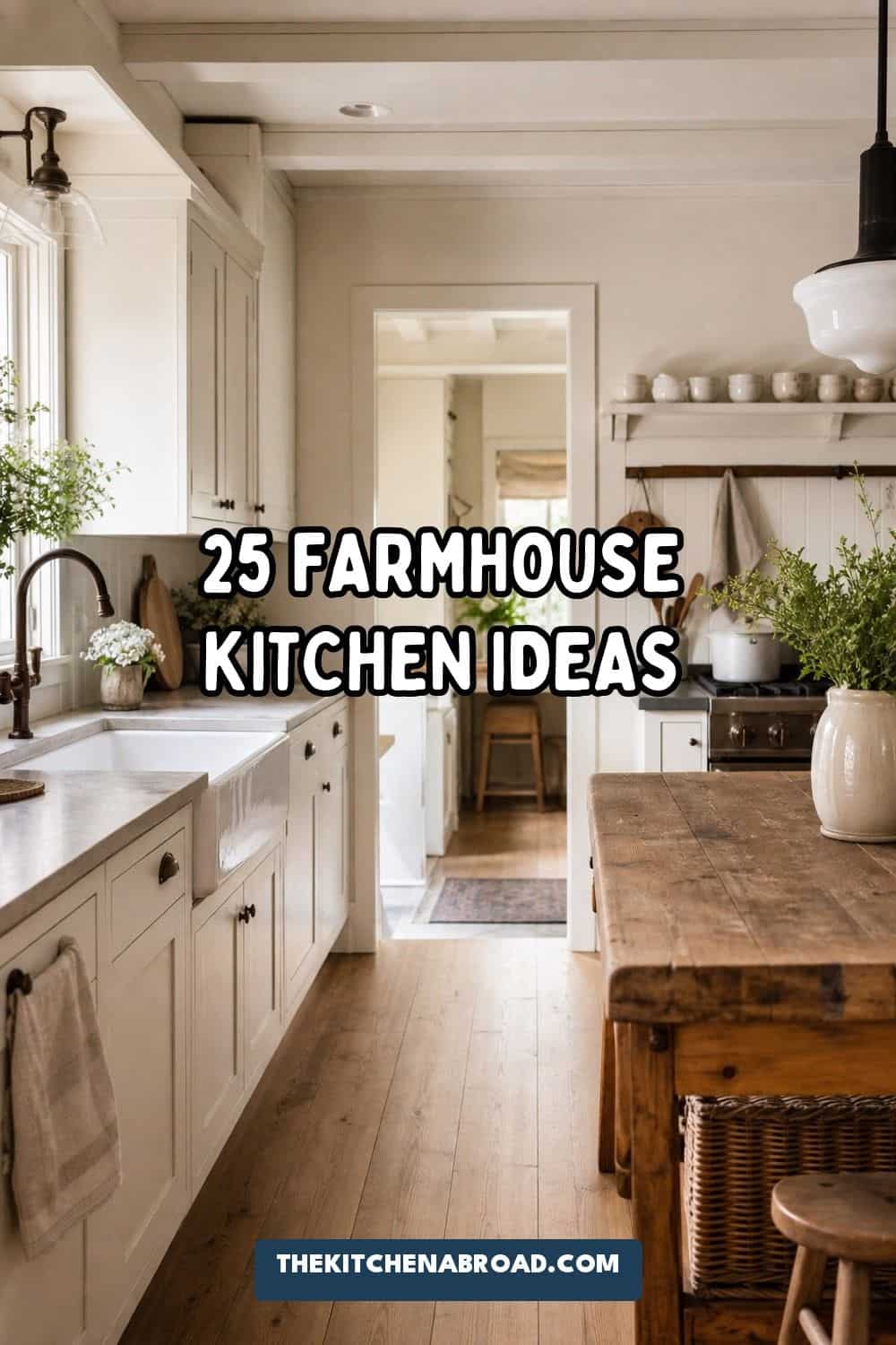 25 Farmhouse Kitchen Ideas for Warm Everyday Cooking 25 Farmhouse Kitchen Ideas for Warm Everyday Cooking
