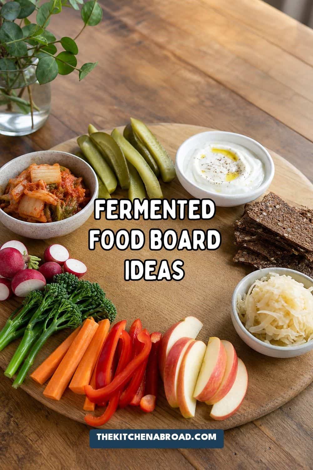 20 Fermented Food Board Ideas for Cozy Food Moments fermented food board pinterest pin