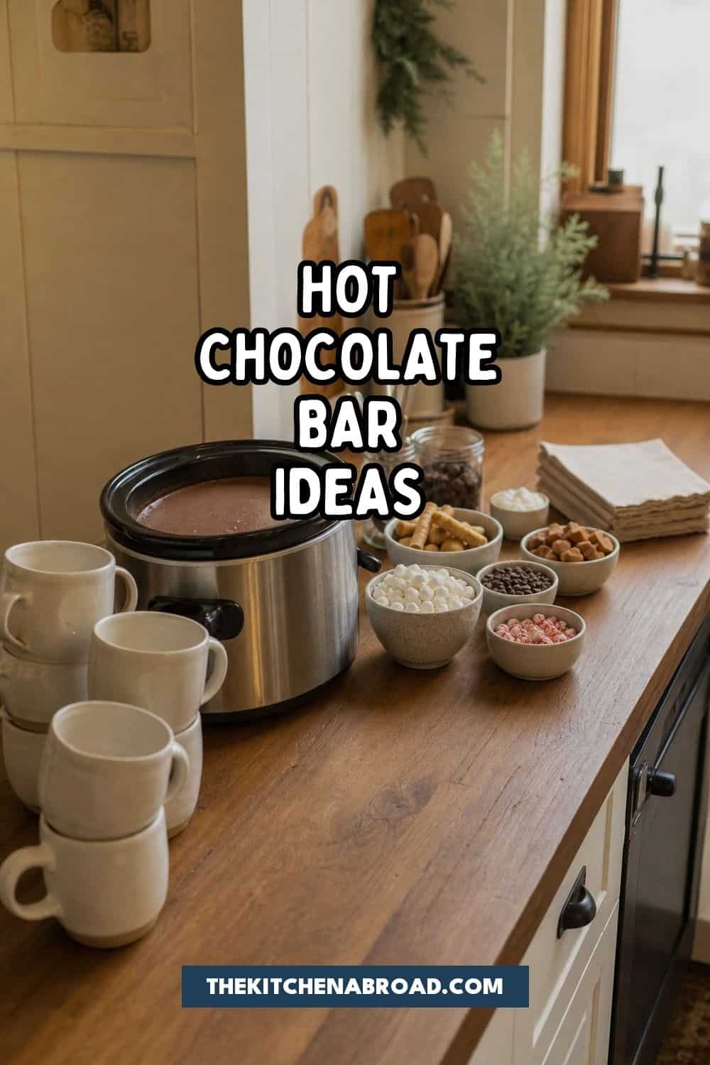 Hot chocolate bar ideas with mugs, cocoa, and toppings