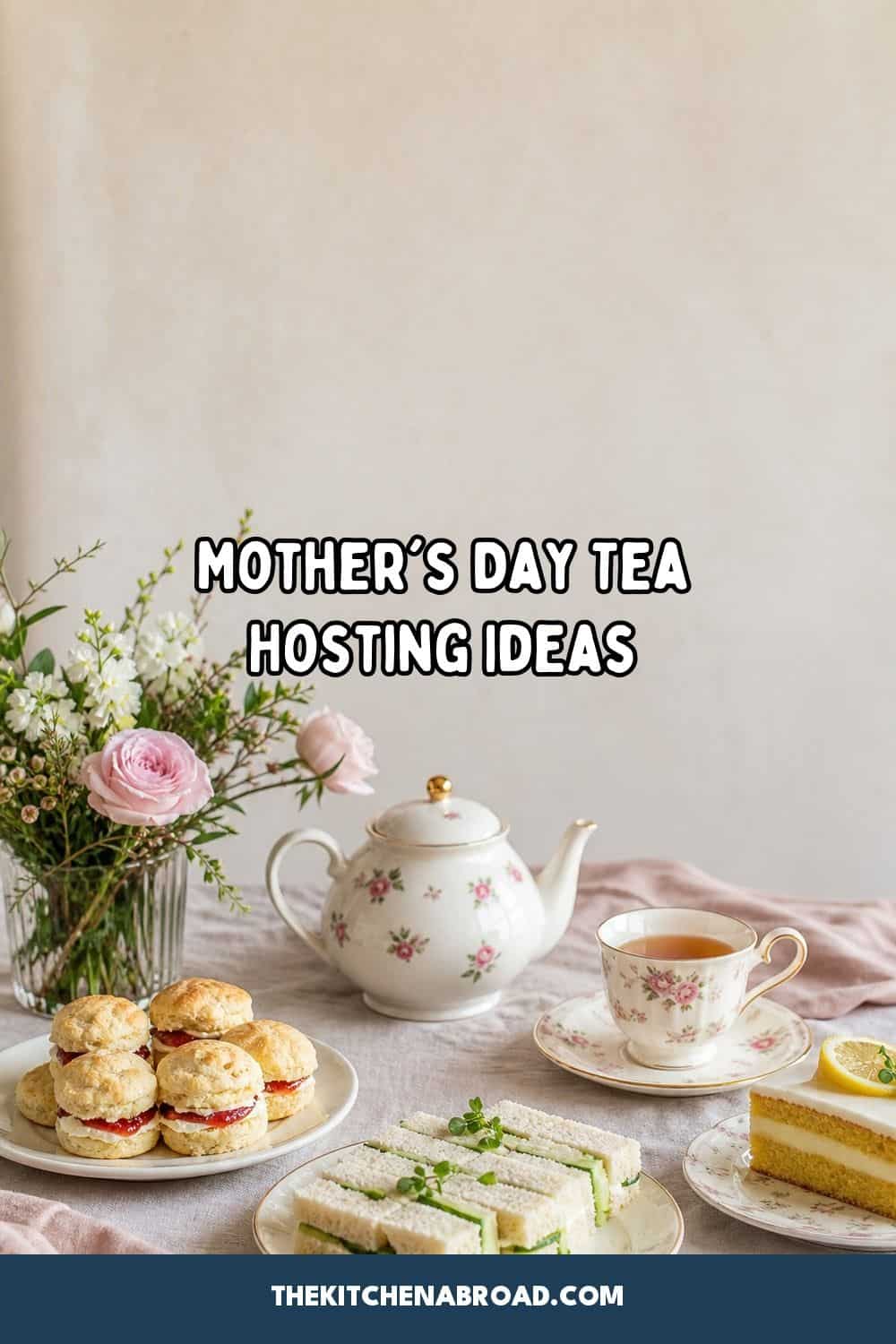 mothers day tea hosting ideas pinterest pin
