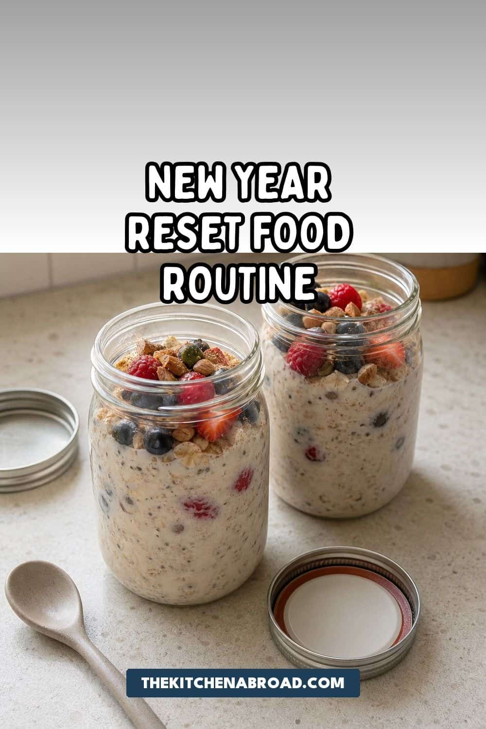 New Year reset food routine ideas with overnight oats jars